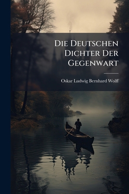 Die Deutschen Dichter Der Gegenwart 1278434461 Book Cover