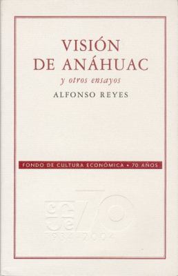 Visión de Anáhuac y otros ensayos [Spanish] 9681673387 Book Cover