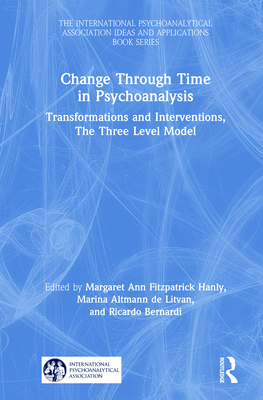 Change Through Time in Psychoanalysis: Transfor... 0367560909 Book Cover