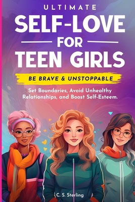 Ultimate Self-Love For Teen Girls: Set Boundari... B0F3NMCB1G Book Cover