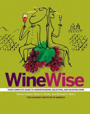 Winewise: Your Complete Guide to Understanding,... B00A2MRTQE Book Cover