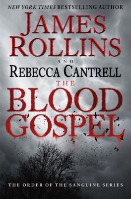 The Blood Gospel: The Order of the Sanguines Se... 0062295578 Book Cover