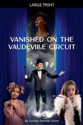 Vanished on the Vaudeville Circuit [Large Print] B0GN54FGVT Book Cover