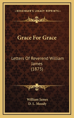Grace for Grace: Letters of Reverend William Ja... 1164759051 Book Cover
