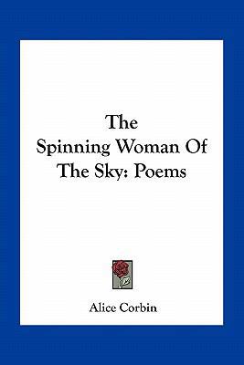 The Spinning Woman Of The Sky: Poems 1163751502 Book Cover