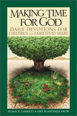 Making Time for God: Daily Devotions for Childr... 0801045053 Book Cover