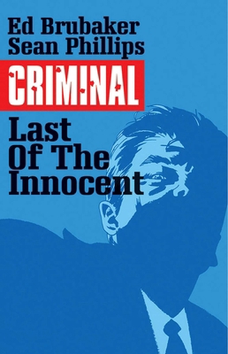 Criminal Volume 6: The Last of the Innocent 1632152991 Book Cover