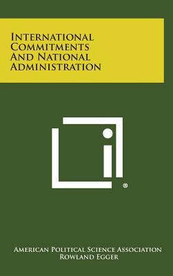 International Commitments and National Administ... 1258707098 Book Cover