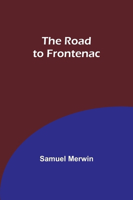The Road to Frontenac 935797976X Book Cover