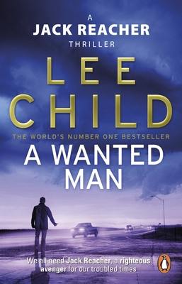 A Wanted Man: (Jack Reacher 17) B01EOTGYOS Book Cover