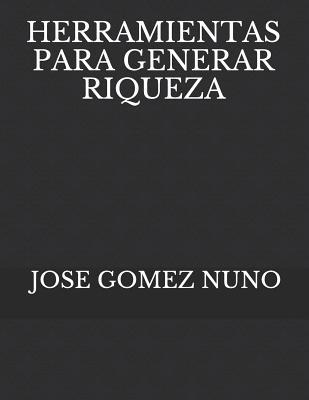 Herramientas Para Generar Riqueza [Spanish] 1072695308 Book Cover