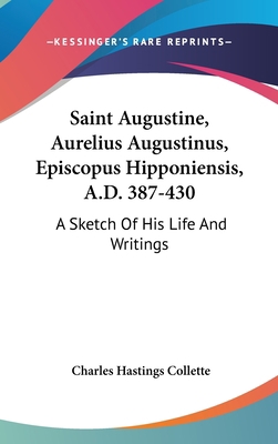 Saint Augustine, Aurelius Augustinus, Episcopus... 0548165793 Book Cover