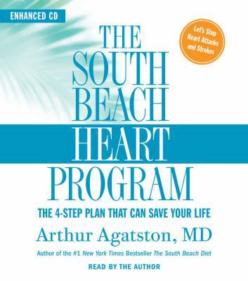 The South Beach Heart Program: The 4-Step Plan ... 0739332600 Book Cover
