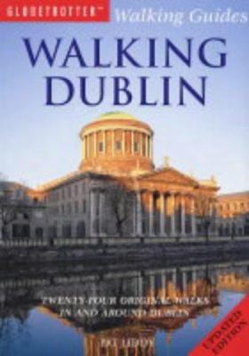 Walking Dublin : Twenty-Four Original Walks in ... 1843307472 Book Cover