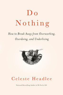 Do Nothing: How to Break Away from Overworking,... 1984824732 Book Cover