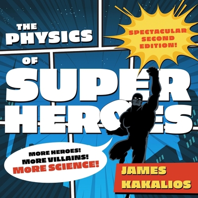 The Physics of Superheroes: More Heroes! More V... 1665121548 Book Cover