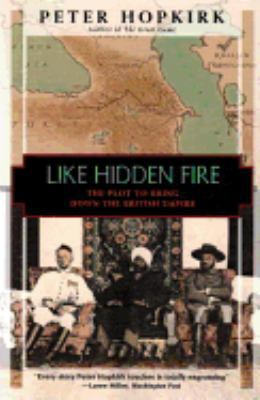On Secret Service East of Constantinople : The Plot to Bring Down the British Empire