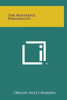 The Masterful Personality 1258943794 Book Cover