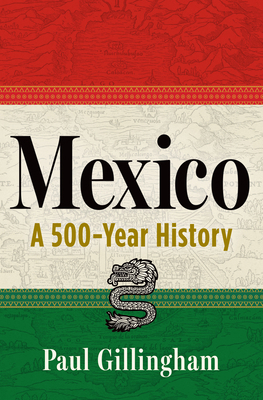 Mexico: A 500-Year History 0802164846 Book Cover