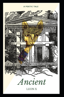 Ancient: A Poetic Tale B0988Y2RVQ Book Cover
