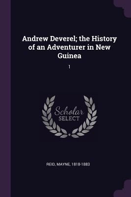 Andrew Deverel; the History of an Adventurer in... 1379240387 Book Cover