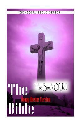 The Bible, Douay-Rheims Version- The Book Of Job 1475271859 Book Cover