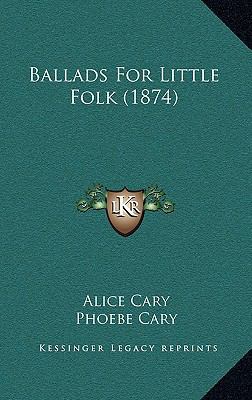 Ballads For Little Folk (1874) 1166511820 Book Cover