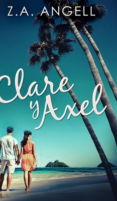 Clare y Axel [Spanish] 1034341502 Book Cover