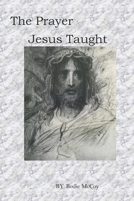 The Prayer Jesus Taught 0979749336 Book Cover