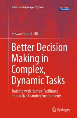 Better Decision Making in Complex, Dynamic Task... 3319382071 Book Cover