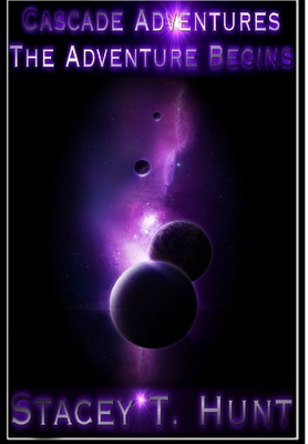 Cascade Adventures: The Adventure Begins 1300079738 Book Cover