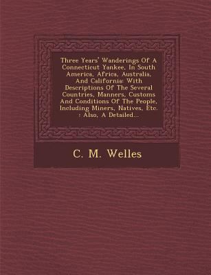 Three Years' Wanderings of a Connecticut Yankee... 1288173105 Book Cover