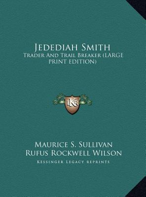 Jedediah Smith: Trader and Trail Breaker (Large... [Large Print] 1169953255 Book Cover