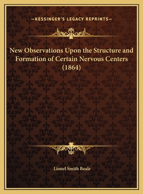 New Observations Upon the Structure and Formati... 1169663273 Book Cover