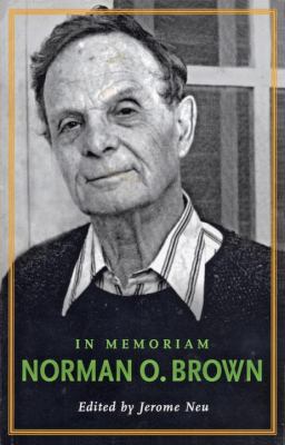 In Memoriam: Norman O. Brown 0971254613 Book Cover