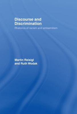 Discourse and Discrimination: Rhetorics of Raci... 0415231493 Book Cover