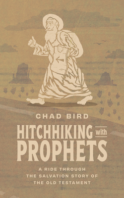 Hitchhiking with Prophets: A Ride Through the S... 1956658866 Book Cover