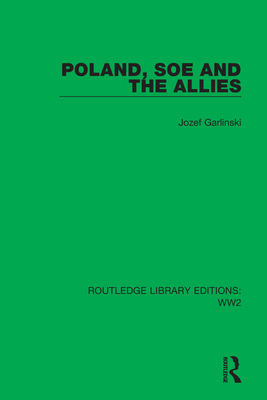 Poland, SOE and the Allies 1032039787 Book Cover