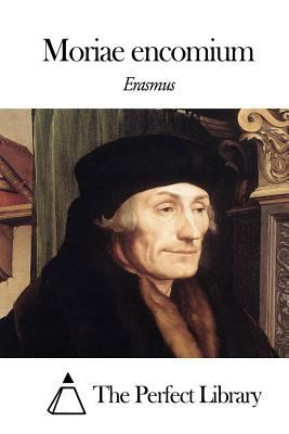 Moriae encomium [Latin] 1502994860 Book Cover