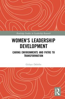 Women's Leadership Development: Caring Environm... 1138920010 Book Cover