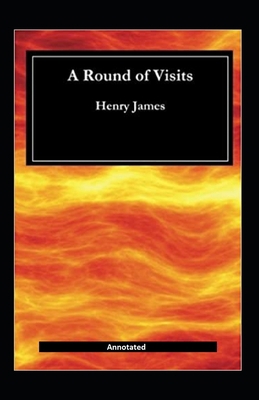 A Round Of Visits (Annotated) B092P76K3L Book Cover