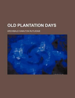 Old Plantation Days 1235898377 Book Cover