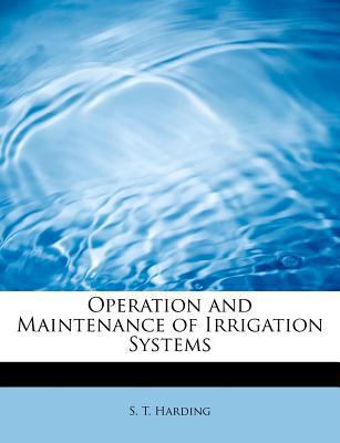 Operation and Maintenance of Irrigation Systems 111385779X Book Cover