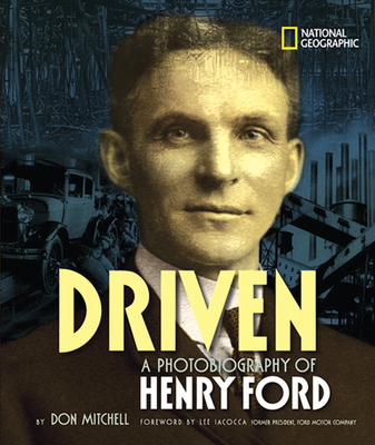 Driven: A Photobiography of Henry Ford 1426301561 Book Cover