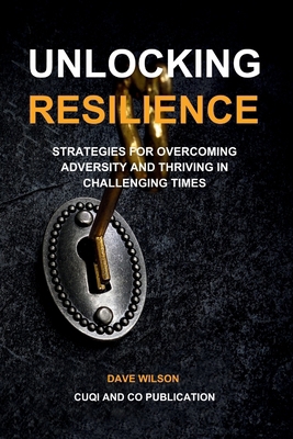 Unlocking Resilience: Strategies for Overcoming... B0CNY5X11P Book Cover