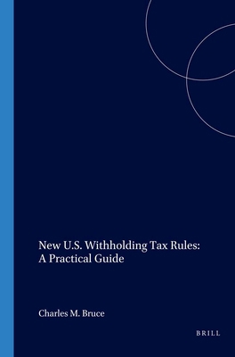 New U.S. Withholding Tax Rules: A Practical Guide 1571052828 Book Cover