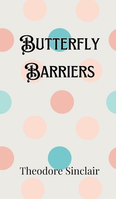 Butterfly Barriers 9916905827 Book Cover