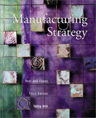 Manufacturing Strategy: Text and Cases 0256230722 Book Cover