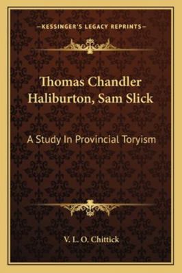 Thomas Chandler Haliburton, Sam Slick: A Study ... 1163178233 Book Cover