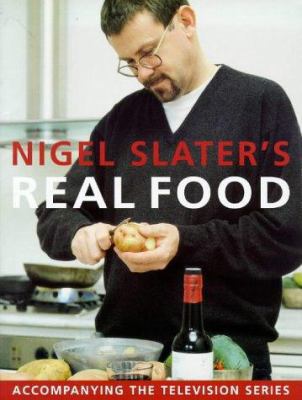 Nigel Slater's Real Food 1857029712 Book Cover